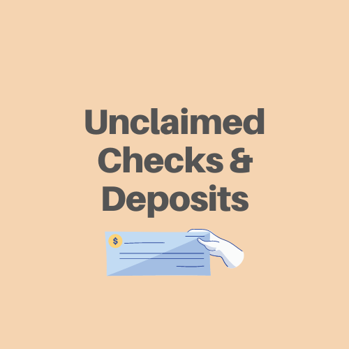 Unclaimed Checks & Deposits