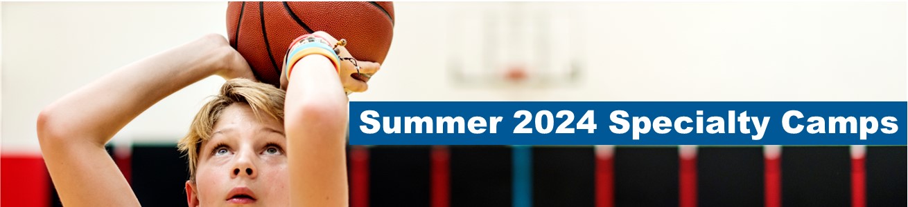 Specialty Camps_Summer 2024
